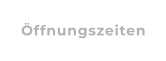 Öffnungszeiten